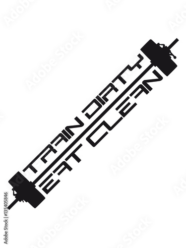 Eat clean text healthy train logo stamp weights spoof cool design train dirty weight coloring muscles strong dumbbell exercise