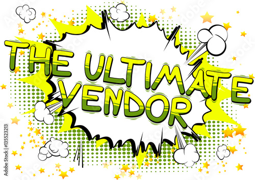 The Ultimate Vendor - Comic book style word on abstract background.