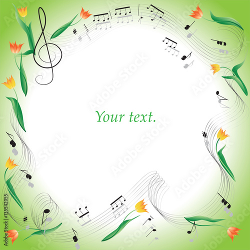 Notes. Tulips. Romance. Frame. Composition for design of leaflets, music books, book illustration, concert programs, announcements of appearances in magazines, Newspapers, websites.