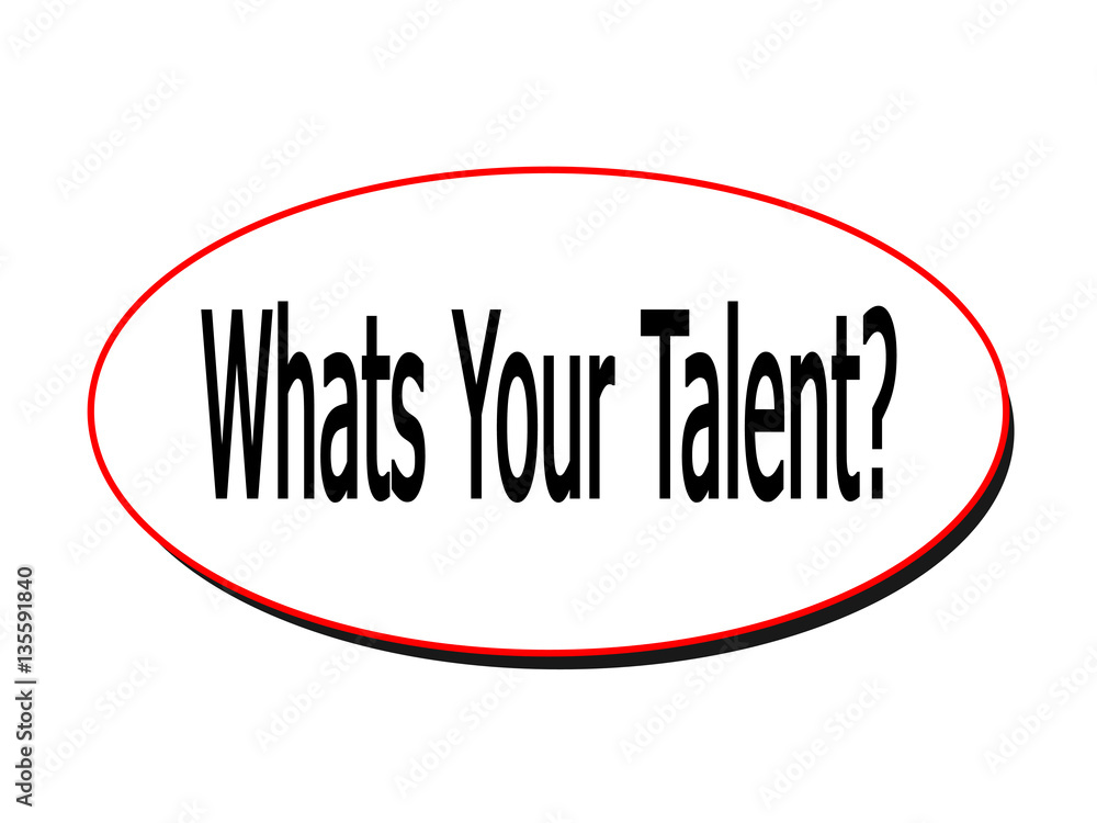 Whats Your Talent?