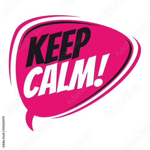 keep calm retro speech balloon