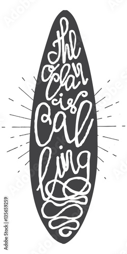 Surfing summer typography poster The ocean is calling, lettering inside the surfboard with old light rays, retro sunbursts