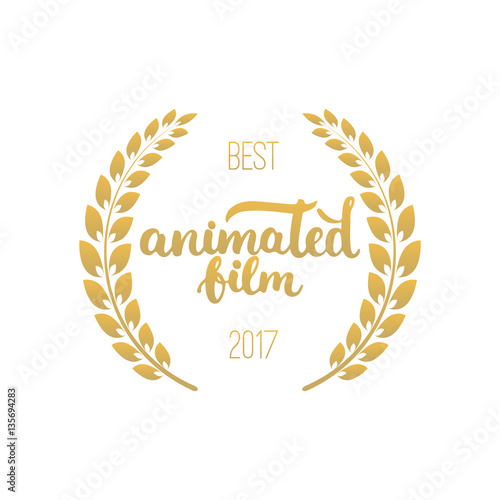 Awards of best animated film with wreath and 2017 text. Golden color cinema illustration isolated on the white background.