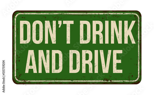 Don't drink and drive vintage metallic sign