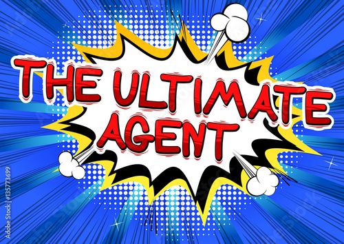 The Ultimate Agent - Comic book style word on abstract background.