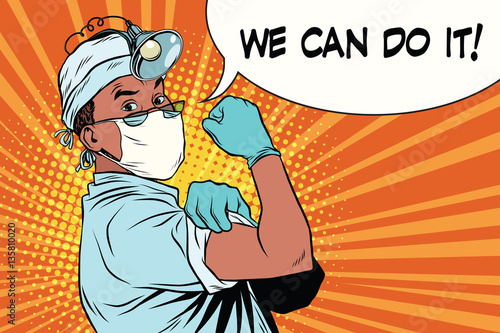 we can do it doctor African American