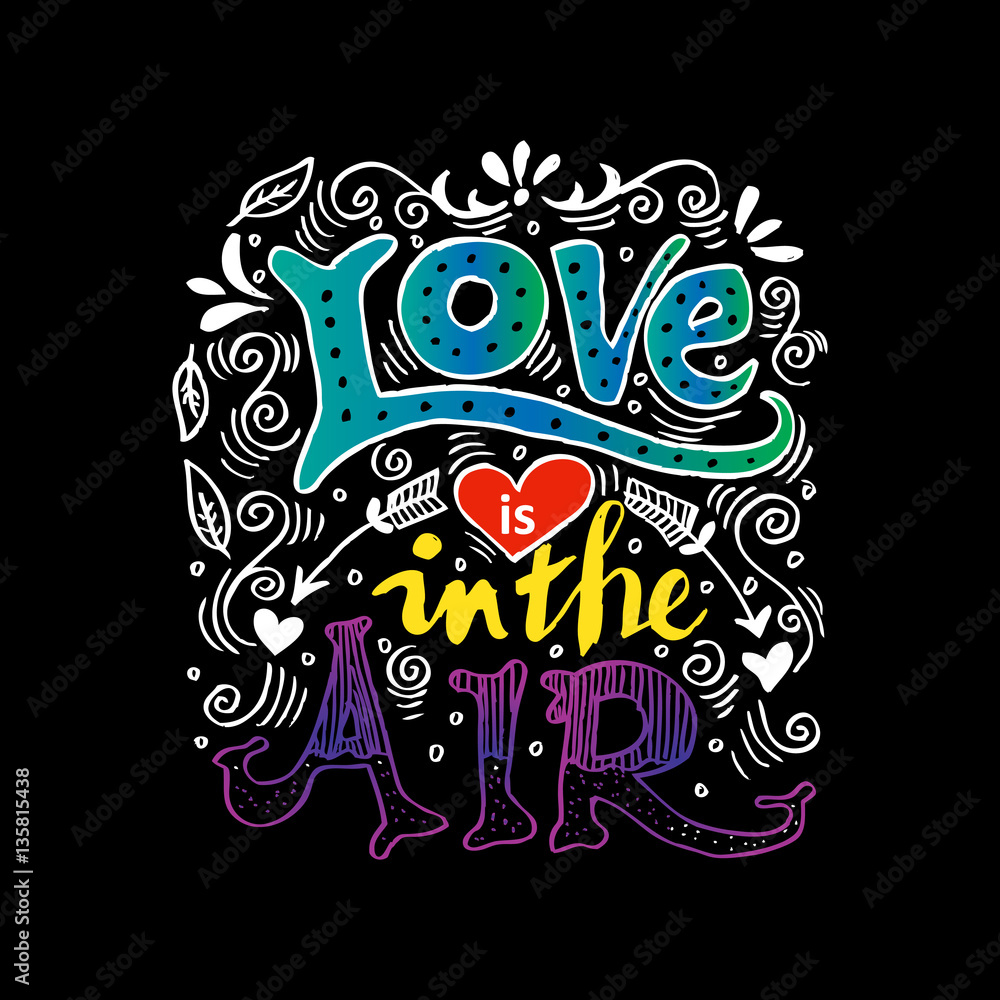 Fototapeta premium Love is in the air hand lettering. 