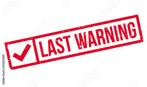 Last Warning rubber stamp. Grunge design with dust scratches. Effects can be easily removed for a clean, crisp look. Color is easily changed.