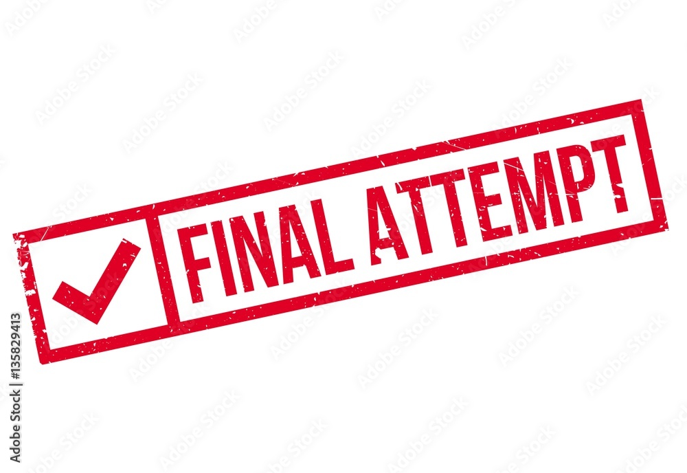 Final Attempt rubber stamp. Grunge design with dust scratches. Effects can be easily removed for a clean, crisp look. Color is easily changed.