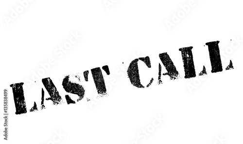 Last call stamp. Grunge design with dust scratches. Effects can be easily removed for a clean, crisp look. Color is easily changed.