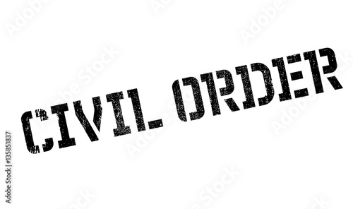 Civil Order rubber stamp. Grunge design with dust scratches. Effects can be easily removed for a clean, crisp look. Color is easily changed.
