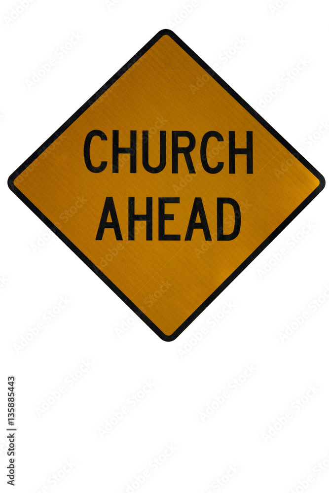 church ahead sign isolated on white church ahead sign isolated on white