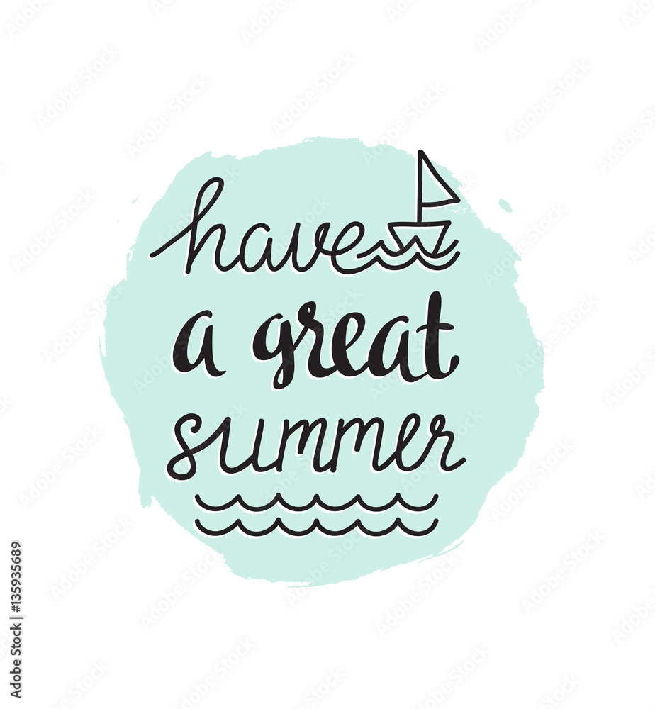 Obraz Summer banner. Vector hand drawn illustration with stylish calligraphy - 'Have a great summer'.