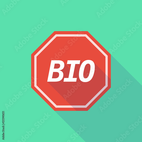 Long shadow stop signal with  the text  BIO