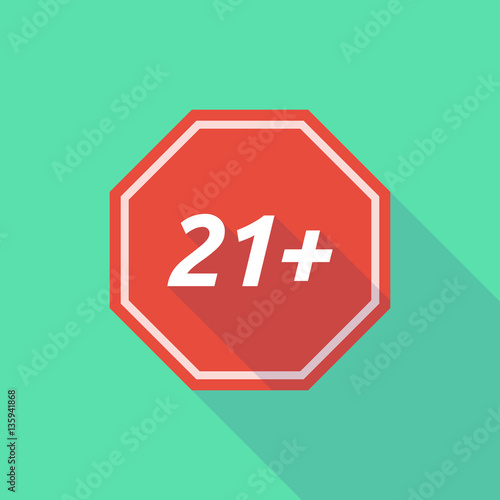 Long shadow stop signal with    the text 21+