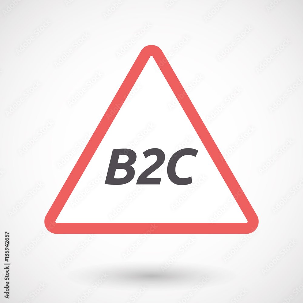 Isolated warning signal with the text B2C Isolated warning signal with the text B2C