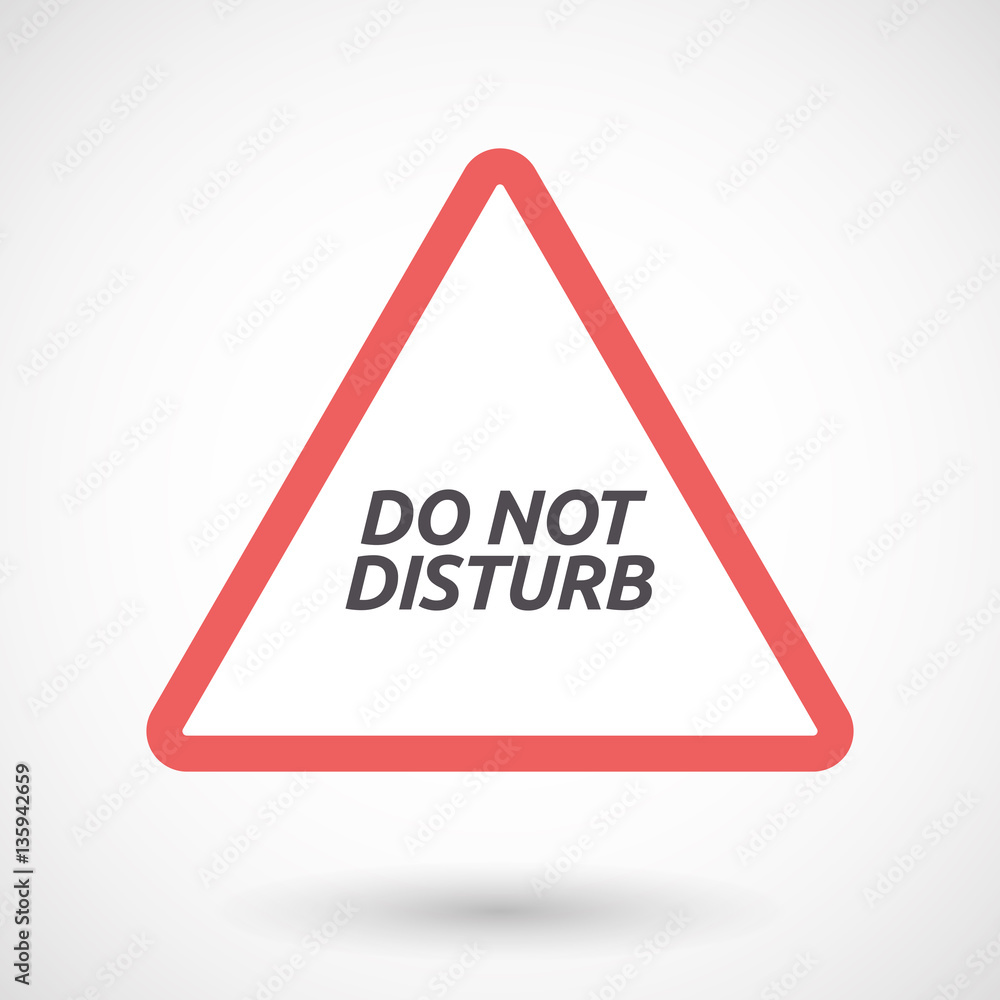Isolated warning signal with the text DO NOT DISTURB Isolated warning signal with the text DO NOT DISTURB