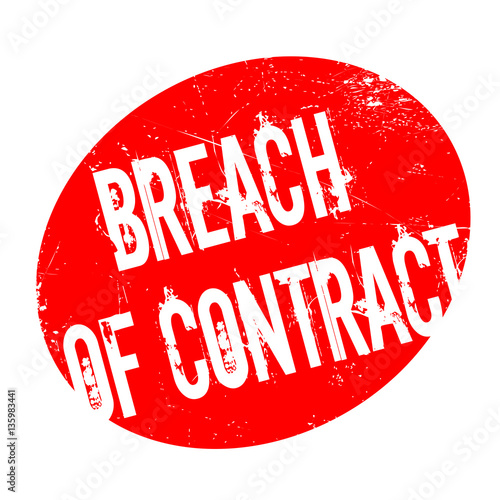 Breach Of Contract rubber stamp. Grunge design with dust scratches. Effects can be easily removed for a clean, crisp look. Color is easily changed.