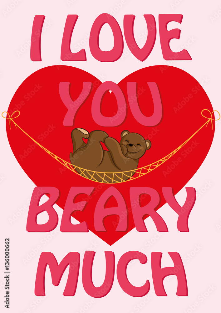 Obraz premium Valentine's Day card with quote I Love You Beary Much and a cute