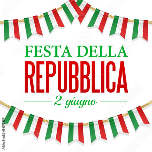 Text Italian Republic Day, 2 th of June. Vector illustration for National Day of Italy. Bunting decoration in colors of flag. Garlands, pennants on a rope for party, carnival, festival, celebration