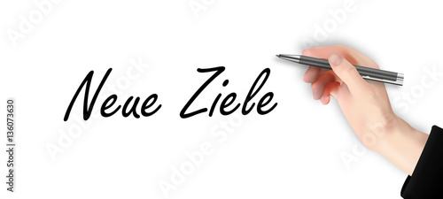 Neue Ziele - Hand schreibt Text