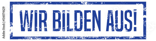 Wir bilden aus - blauer grunge banner