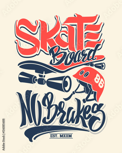Skate board no brakes, t-shirt graphics, vectors