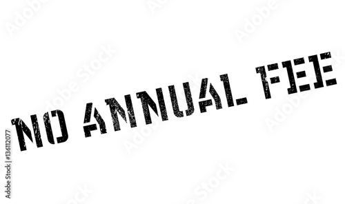No Annual Fee rubber stamp. Grunge design with dust scratches. Effects can be easily removed for a clean, crisp look. Color is easily changed.