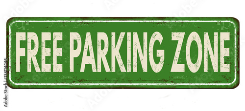 Free parking zone vintage rusty metal sign