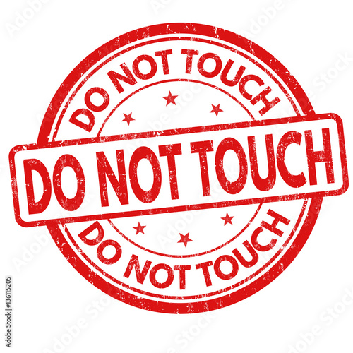 Do not touch sign or stamp