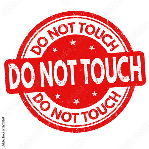 Do not touch sign or stamp
