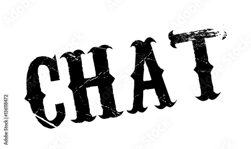 Chat rubber stamp. Grunge design with dust scratches. Effects can be easily removed for a clean, crisp look. Color is easily changed.