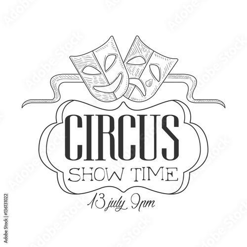 Hand Drawn Monochrome Vintage Circus Show Promotion Sign With Theatrical Masks In Pencil Sketch Style With Calligraphic Text