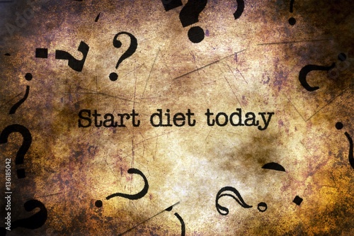 Start diet today grunge concept