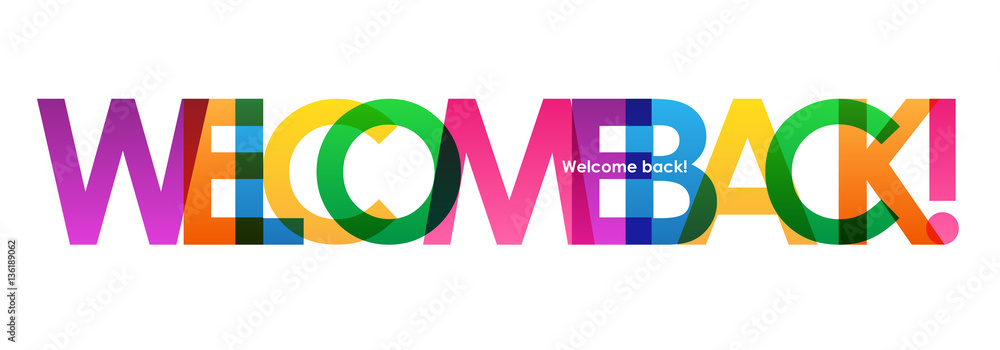 WELCOME BACK Colourful Letters Banner WELCOME BACK Colourful Letters Banner