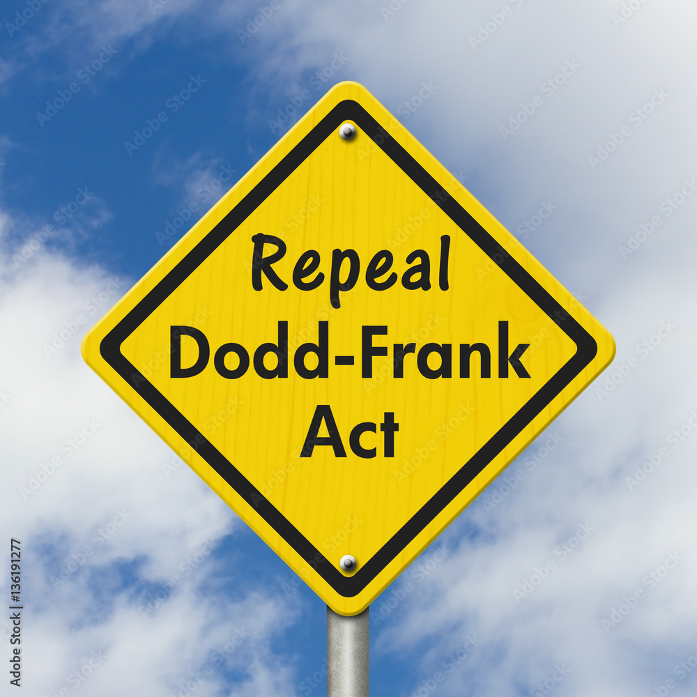 Repeal Dodd-Frank Act yellow warning road sign Repeal Dodd-Frank Act yellow warning road sign