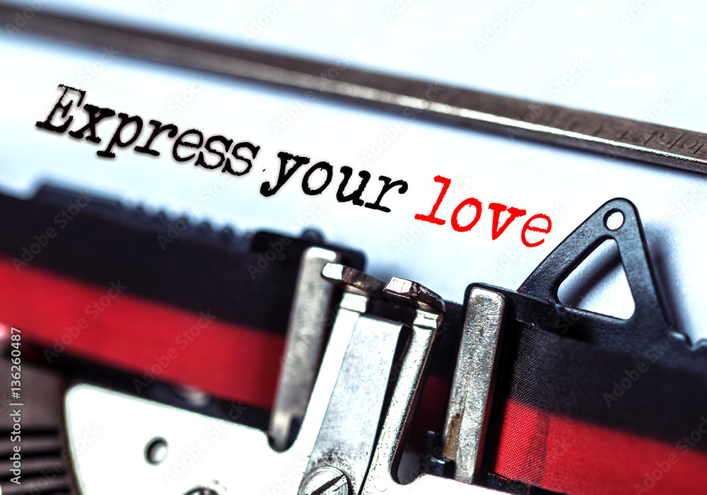 express your love typed on white paper with old typewriter