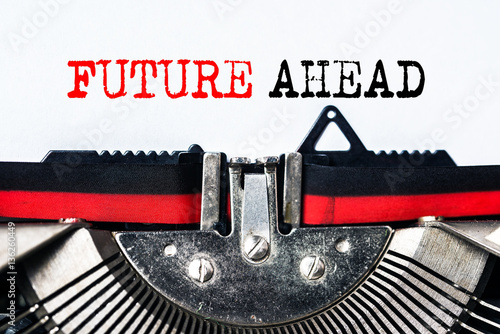 future ahead typed on white paper with old typewriter