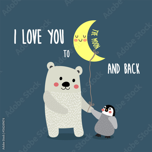 I Love You To The Moon And Back quote With cute Polar bear and Penguin on dark blue background.