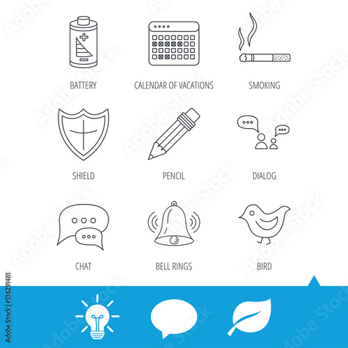 Battery, pencil and protection shield icons. Dialog chat, bell rings and vacation calendar linear signs. Bird, smoking allowed icons. Light bulb, speech bubble and leaf web icons. Vector