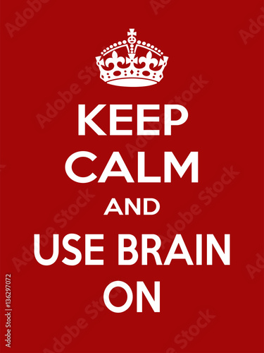 Vertical rectangular red-white motivation use brain poster based in vintage retro style Keep clam