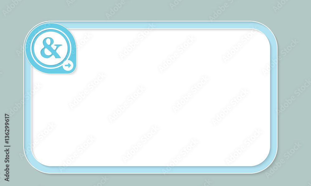 Blue text frame for your text and ampersand symbol Blue text frame for your text and ampersand symbol