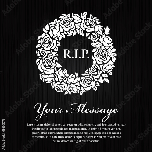 Funeral card - R.I.P. text in circle white wreath rose on black wood background vector design