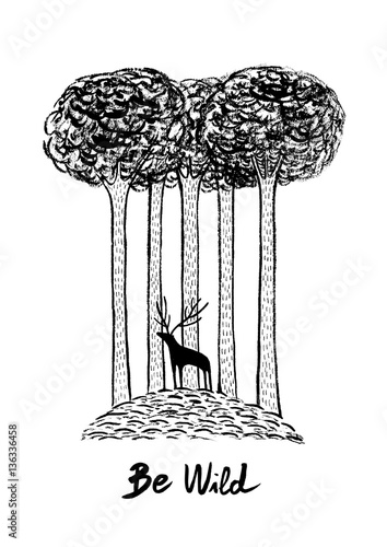 Be Wild, hand drawn deer in...