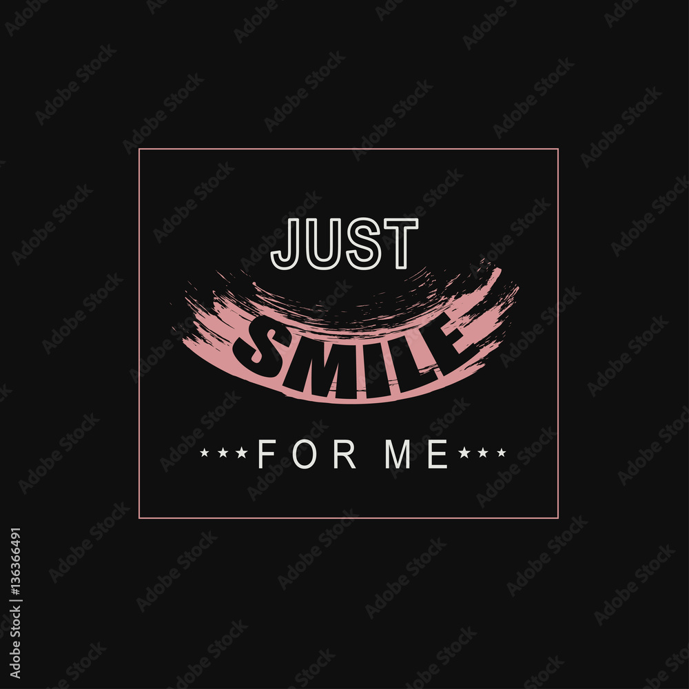 Just smile for me