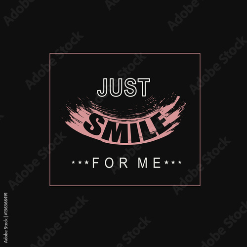 Just smile for me