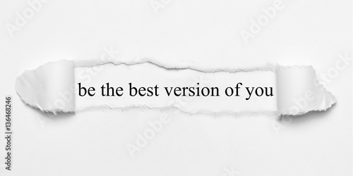 be the best version of you on white torn paper