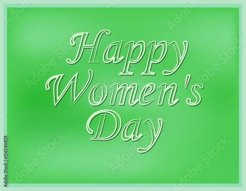 Inscription happy Women s Day with a blurred green background. Vector illustration