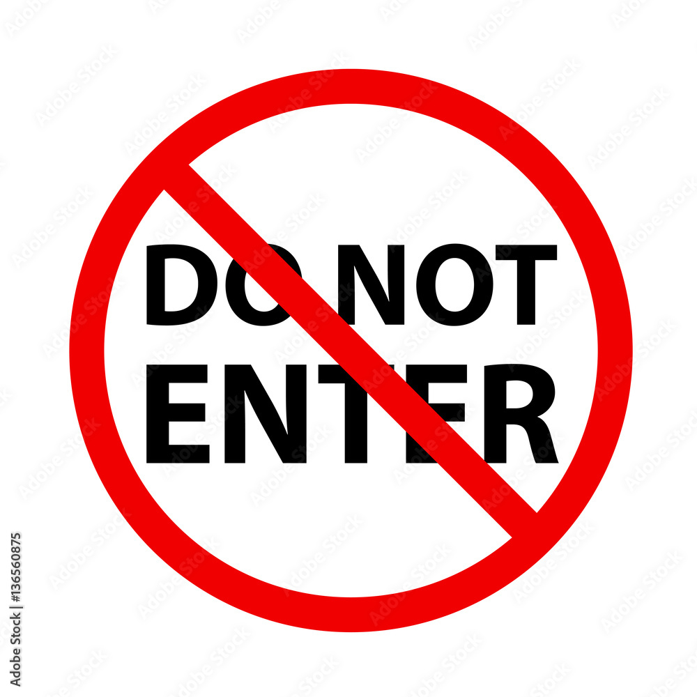 Prohibited public information icon with inscription Do not enter on white background Prohibited public information icon with inscription Do not enter on white background