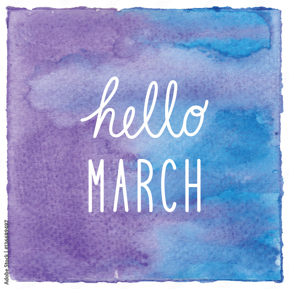 Hello March on blue and violet watercolor background